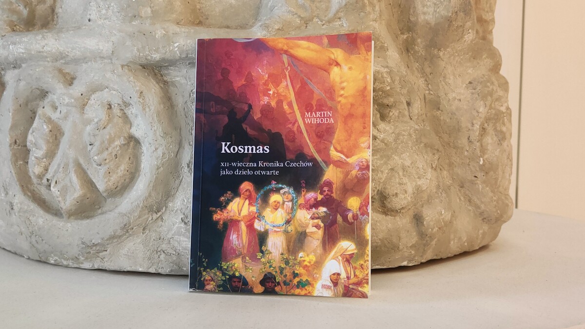 Martin Wihoda, Kosmas. XII-wieczna Kronika Czechów jako dzieło otwarte